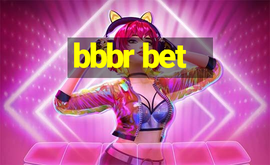 bbbr bet