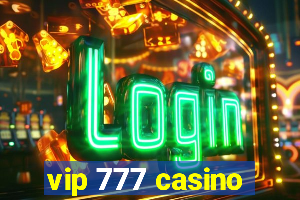 vip 777 casino