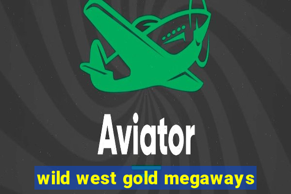 wild west gold megaways