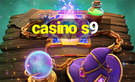 casino s9