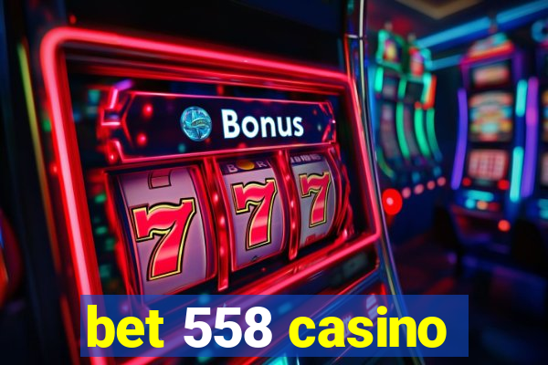 bet 558 casino