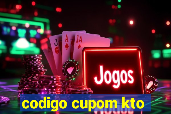 codigo cupom kto