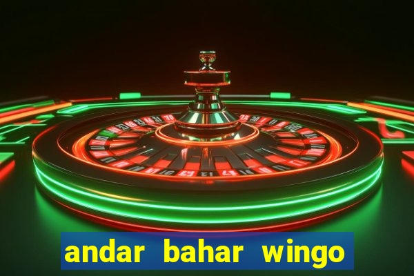 andar bahar wingo pro online