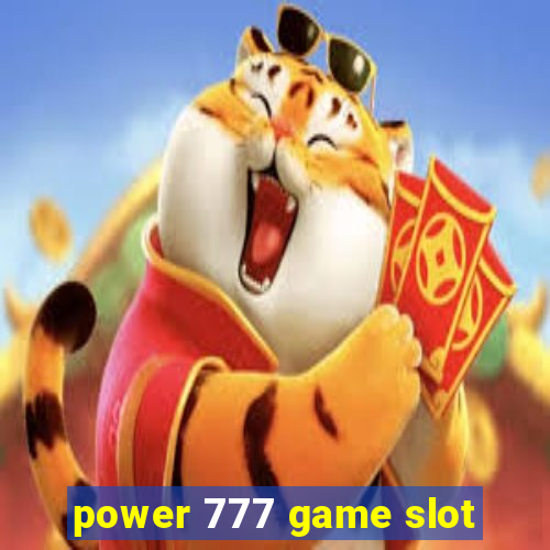 power 777 game slot