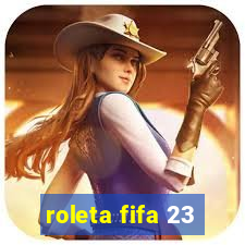 roleta fifa 23