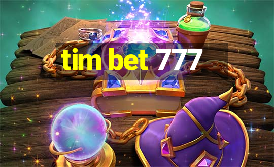 tim bet 777