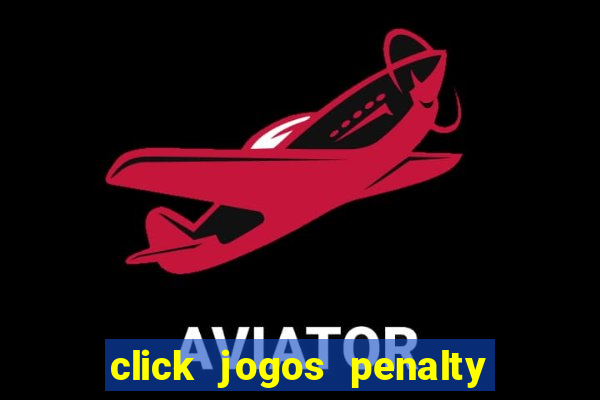 click jogos penalty fever brasil