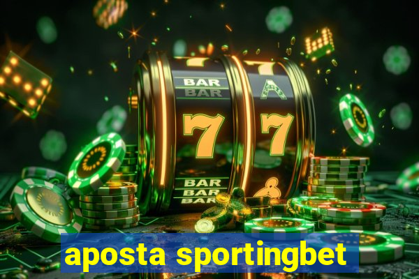 aposta sportingbet