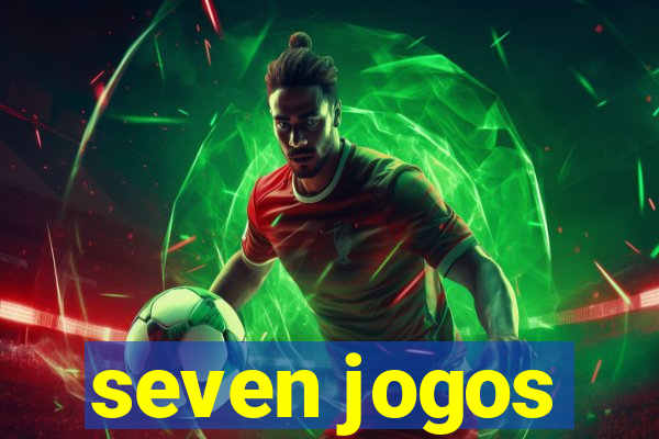 seven jogos