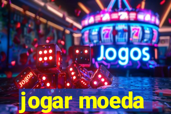 jogar moeda