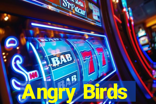 Angry Birds