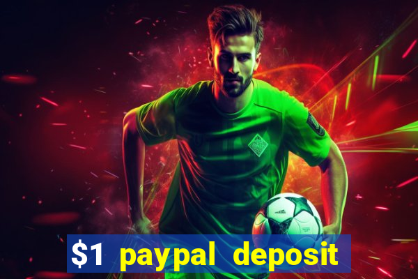 $1 paypal deposit casino nz real money