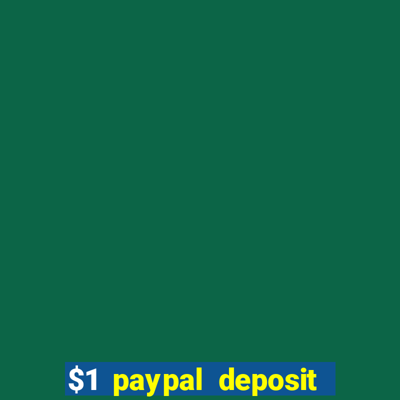 $1 paypal deposit casino nz real money