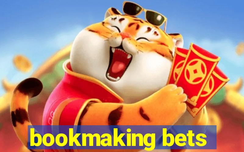 bookmaking bets