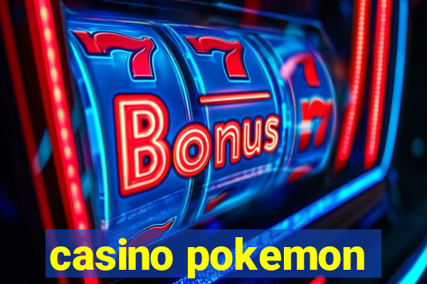 casino pokemon