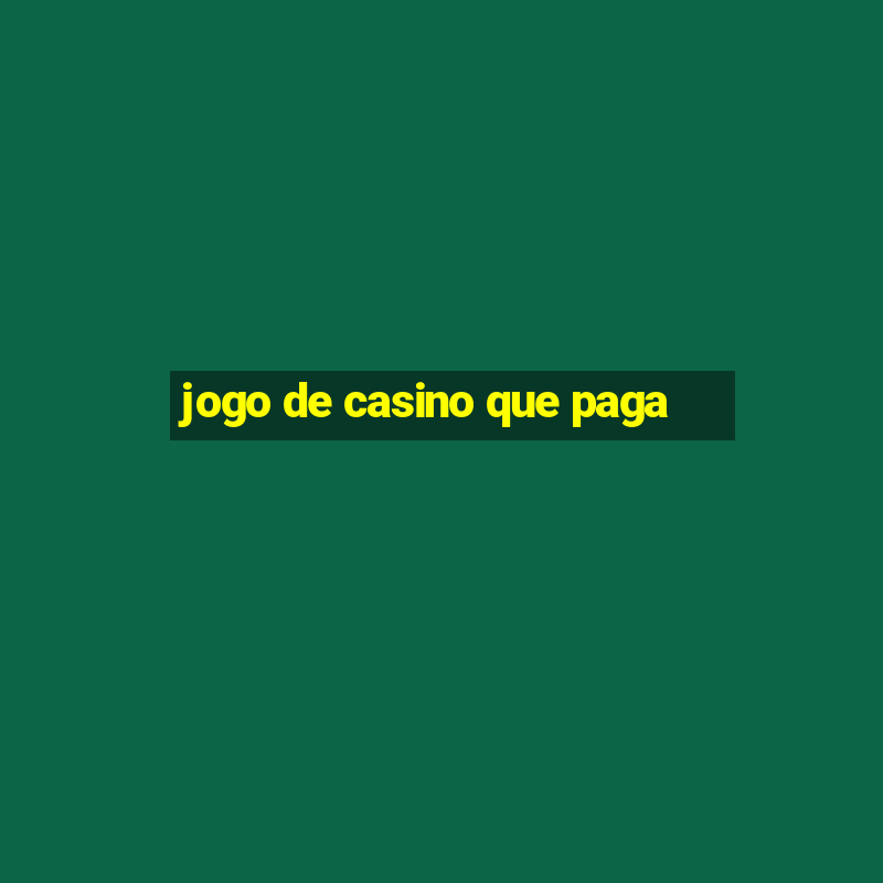 jogo de casino que paga