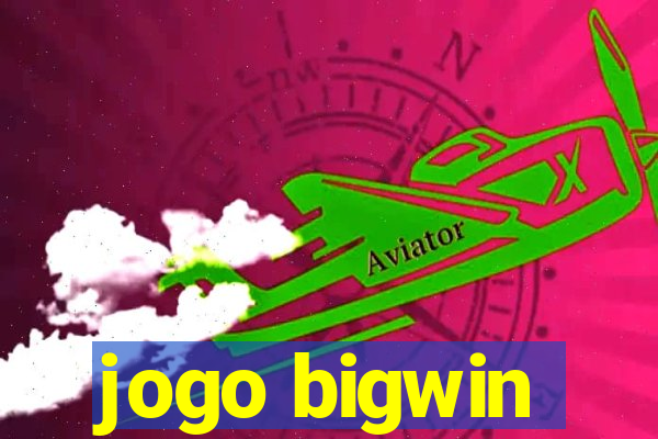 jogo bigwin