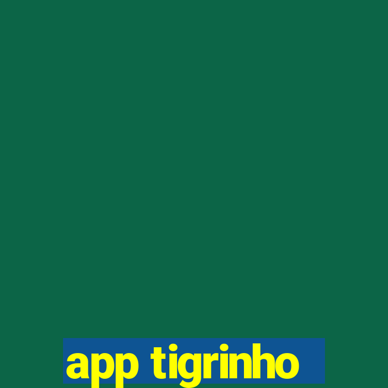 app tigrinho