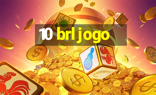 10 brl jogo