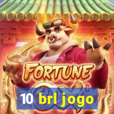 10 brl jogo