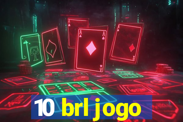 10 brl jogo