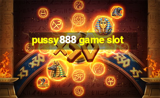 pussy888 game slot