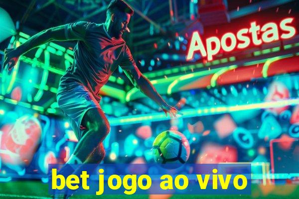 bet jogo ao vivo