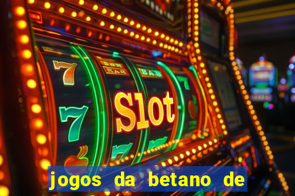 jogos da betano de 10 centavos