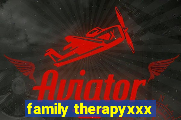 family therapyxxx