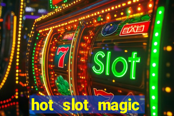 hot slot magic bombs slot free play