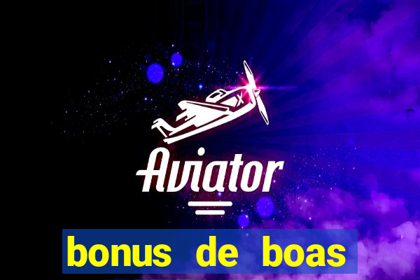 bonus de boas vindas bet