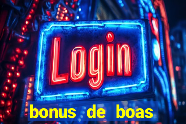 bonus de boas vindas bet