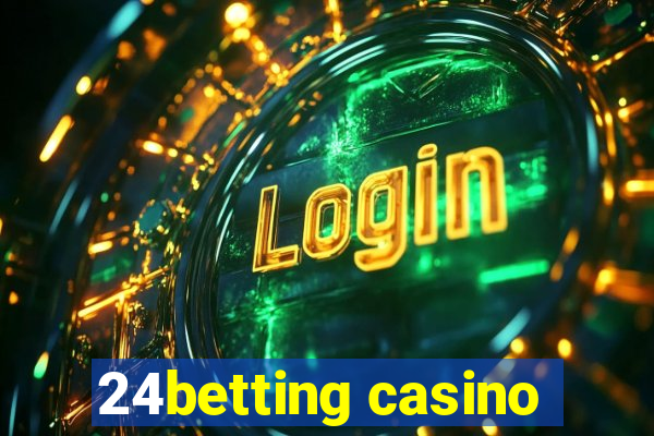 24betting casino