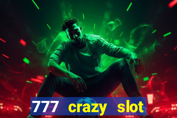 777 crazy slot online login