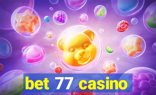 bet 77 casino