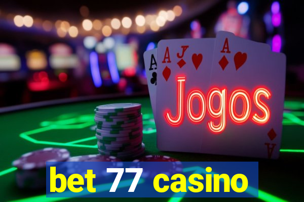 bet 77 casino