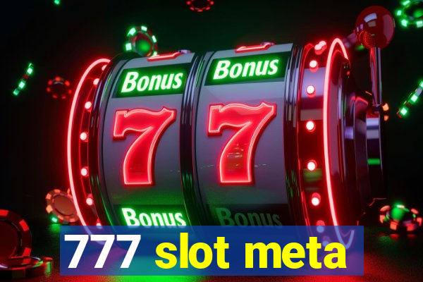 777 slot meta