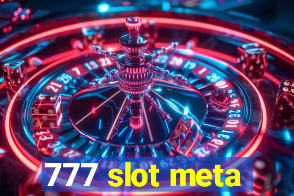 777 slot meta