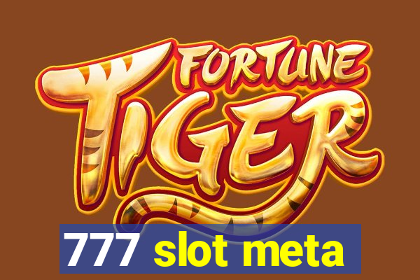 777 slot meta