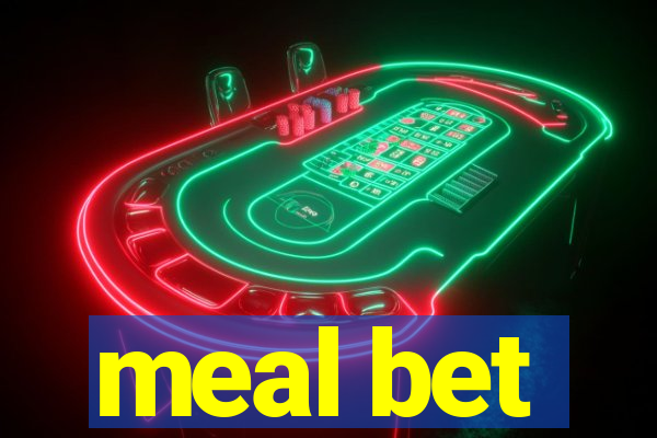 meal bet