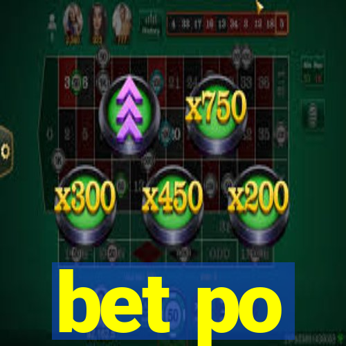 bet po