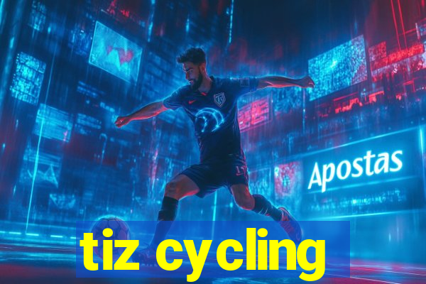 tiz cycling