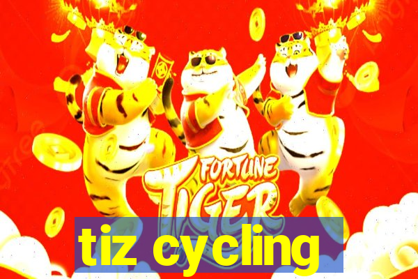 tiz cycling