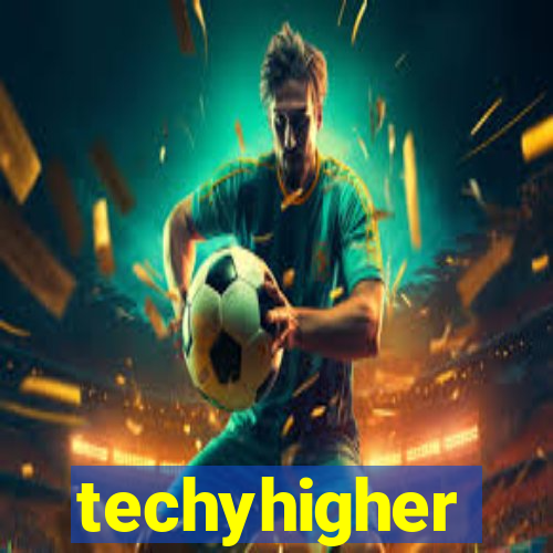 techyhigher