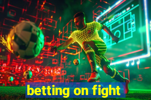 betting on fight