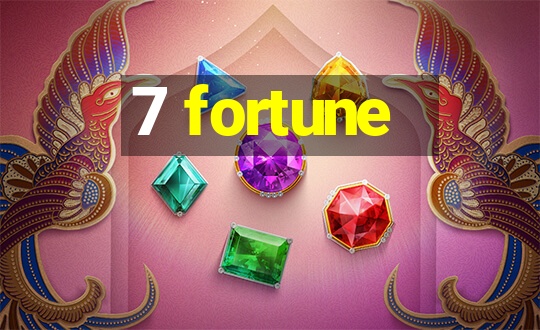 7 fortune