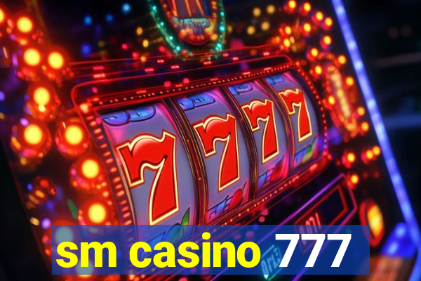 sm casino 777