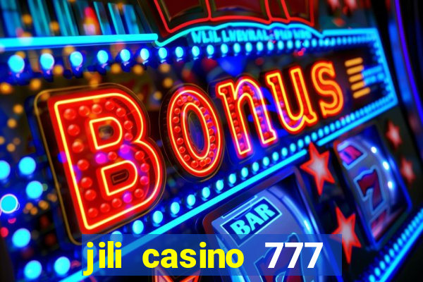 jili casino 777 slot games