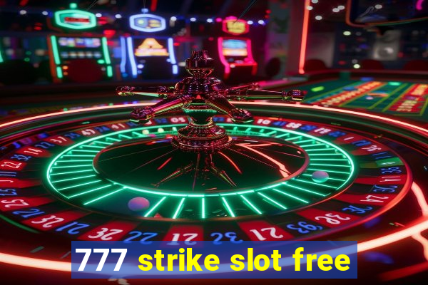 777 strike slot free