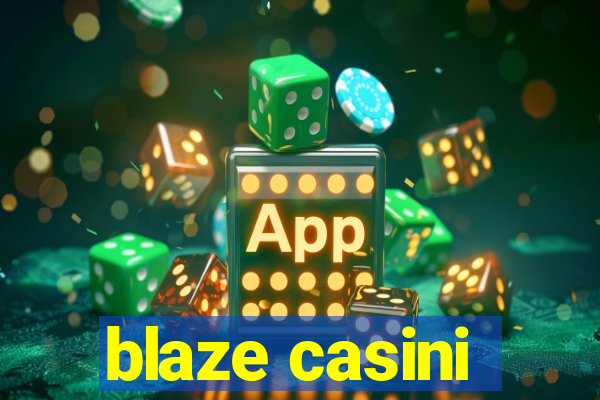 blaze casini